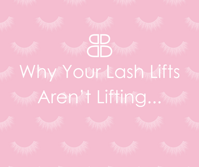Why Your Lash Lifts Aren't Lifting