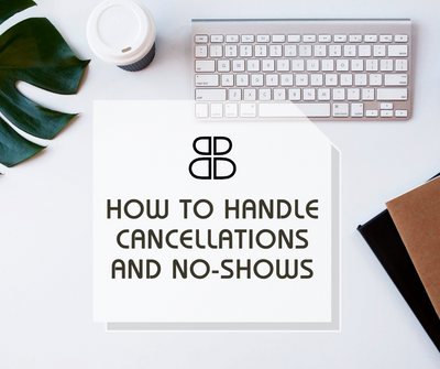 How To Handle Cancellations & No-Shows