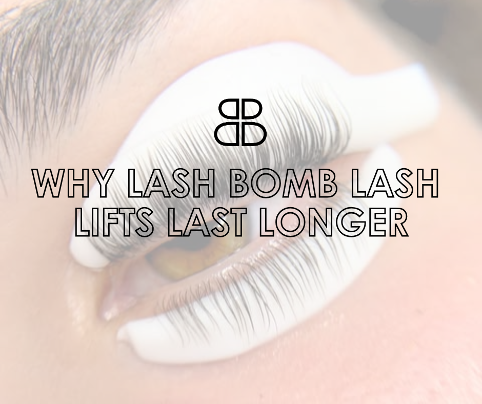 Why Lash Bomb Lash Lifts Last Longer