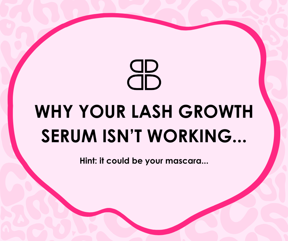 Why Your Lash Growth Serum Isn’t Working