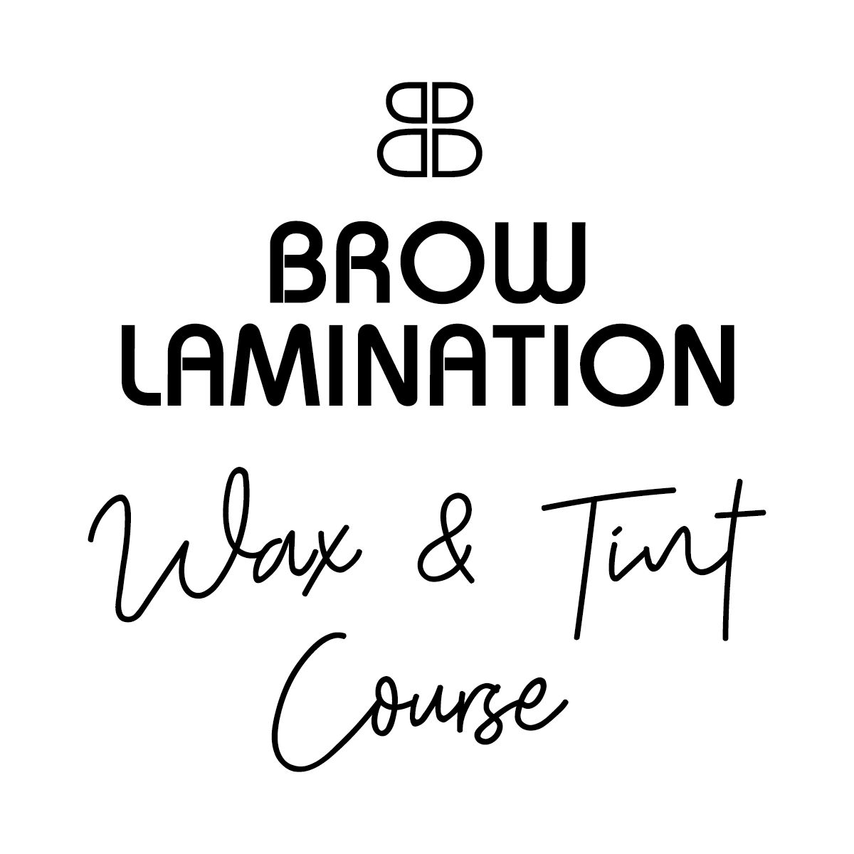 Brow Lamination, Waxing and Tinting Course